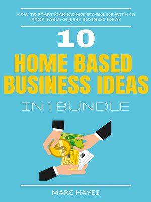 cover image of Home Based Business Ideas (10 In 1 Bundle)